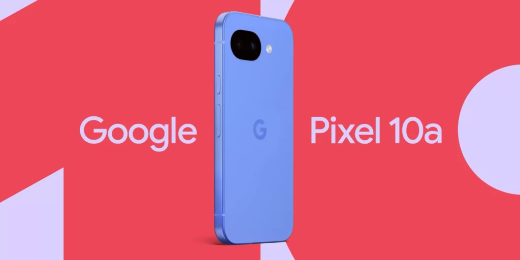 Google forțează nota: Pixel 10a primește un teaser oficial surpriză. Adio, „Camera Bar”?